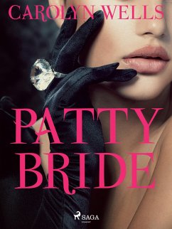 Patty-Bride (eBook, ePUB) - Wells, Carolyn