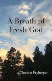 A Breath of Fresh God (eBook, ePUB)