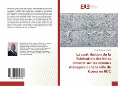 La contribution de la fabrication des blocs ciments sur les revenus ménagers dans la ville de Goma en RDC - Baibonge Miruho, Joseph