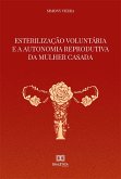 Esterilização Voluntária e a Autonomia Reprodutiva da Mulher Casada (eBook, ePUB)