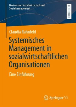 Systemisches Management in sozialwirtschaftlichen Organisationen (eBook, PDF) - Rahnfeld, Claudia