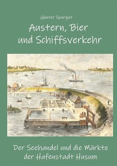 Austern, Bier und Schiffsverkehr (eBook, ePUB) - Spurgat, Günter