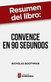Resumen del libro "Convence en 90 segundos" de Nicholas Boothman (eBook, ePUB)