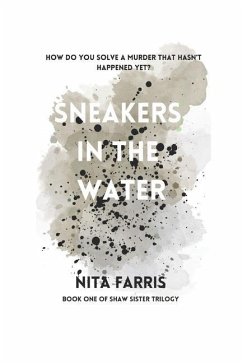 Sneakers In The Water: Book One of the Shaw Sister Trilogy - Farris, Nita
