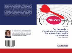 Get the media - Conspiratorial approaches for international media consumption - Londo, Eva