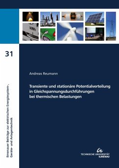 Transiente und stationäre Potentialverteilung in Gleichspannungsdurchführungen bei thermischen Belastungen - Reumann, Andreas