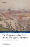 The Disappearance of the Soul and the Turn against Metaphysics (eBook, ePUB)