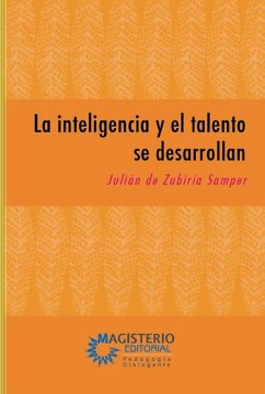 La inteligencia y el talento se desarrollan (eBook, ePUB) - de Zubiría Samper, Julián