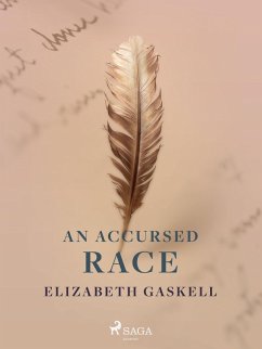 An Accursed Race (eBook, ePUB) - Gaskell, Elizabeth