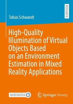 High-Quality Illumination of Virtual Objects Based on an Environment Estimation in Mixed Reality Applications (eBook, PDF) - Schwandt, Tobias