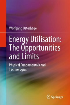 Energy Utilisation: The Opportunities and Limits (eBook, PDF) - Osterhage, Wolfgang