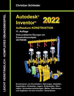 Autodesk Inventor 2022 - Aufbaukurs Konstruktion (eBook, PDF)