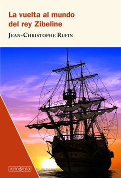 La vuelta al mundo del rey Zibeline (eBook, ePUB) - Rufin, Jean-Christophe