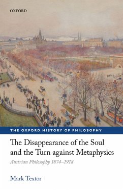 The Disappearance of the Soul and the Turn against Metaphysics (eBook, PDF) - Textor, Mark