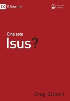 Cine este Isus? (Who Is Jesus?) (Romanian) (eBook, ePUB) - Gilbert, Greg