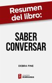 Resumen del libro "Saber conversar" de Debra Fine (eBook, ePUB)