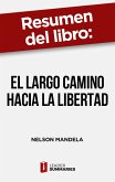 Resumen del libro &quote;El largo camino hacia la libertad&quote; de Nelson Mandela (eBook, ePUB)