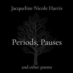 Periods, Pauses (eBook, ePUB) - Harris, Jacqueline Nicole