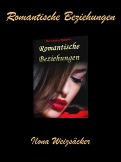 Romantische Beziehungen (eBook, ePUB) - Weizsäcker, Ilona