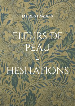 Fleurs de peau... hésitations (eBook, ePUB)