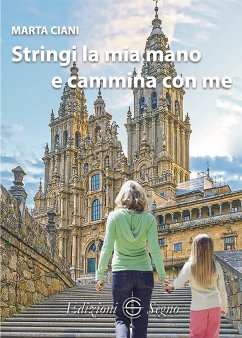 Stringi la mia mano e cammina con me (eBook, ePUB) - Ciani, Marta