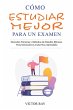 Cómo Estudiar Mejor Para Un Examen:... - Bild 1