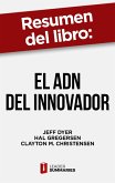 Resumen del libro &quote;El ADN del innovador&quote; de Jeff Dyer (eBook, ePUB)