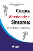 Corpo, alteridade e sintoma (eBook, ePUB) Corpo, alteridade e sintoma (eBook, ePUB)