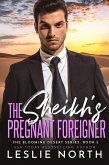 The Sheikh's Pregnant Foreigner (The Blooming Desert Series, #2) (eBook, ePUB)
