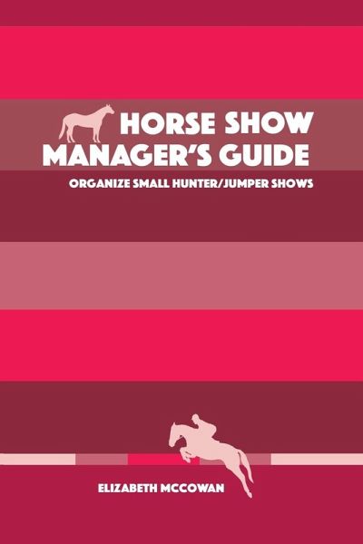 Horse Show Manager's Guide (eBook, ePUB)