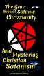 The Gray Book of Satanic Christianity... - Bild 1