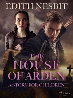 Cover The House of Arden - A Story for Children (eBook, ePUB)