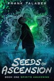 Seeds Of Ascension: Book One (eBook, ePUB)