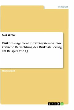 Risikomanagement in DeFi-Systemen. Eine kritische Betrachtung der Risikosteuerung am Beispiel von Q