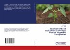 Development and evaluation of two row manual Vegetable Transplanter