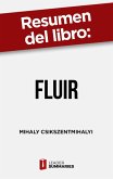 Resumen del libro "Fluir" de Mihaly Csikszentmihalyi (eBook, ePUB)