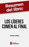 Resumen del libro "Los líderes comen al final" de Simon Sinek (eBook, ePUB)