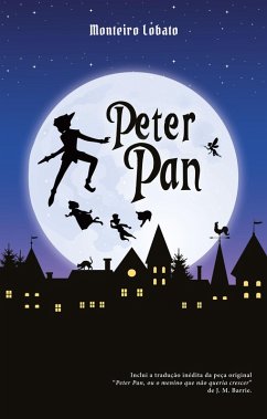 Peter Pan (eBook, ePUB) - Barrie, J. M.; Lobato, Monteiro