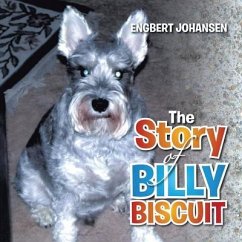 The Story of Billy Biscuit (eBook, ePUB) - Johansen, Engbert