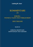 Kommentare zu Europa-Wunsch, Wahn und Wirklichkeit. Eine Trilogie (eBook, ePUB)