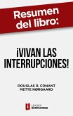 Resumen del libro "¡Vivan las interrupciones!" de Douglas R. Conant (eBook, ePUB)