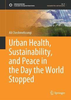 Urban Health, Sustainability, and Peace in the Day the World Stopped (eBook, PDF) - Cheshmehzangi, Ali