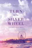 Turn Of The Silver Wheel (eBook, ePUB)
