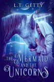The Mermaid and the Unicorns (eBook, ePUB)
