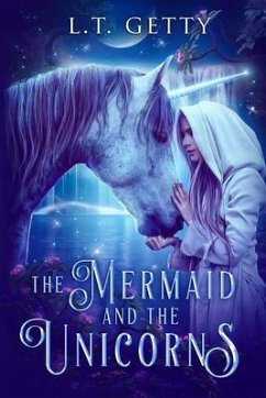 The Mermaid and the Unicorns (eBook, ePUB) - Getty, L. T.