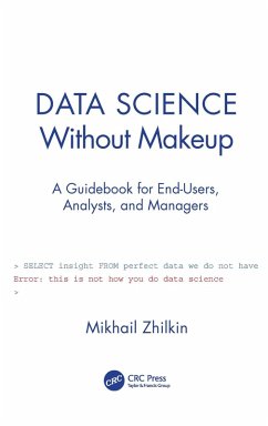 Data Science Without Makeup (eBook, ePUB) - Zhilkin, Mikhail