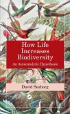 How Life Increases Biodiversity (eBook, ePUB) How Life Increases Biodiversity (eBook, ePUB)
