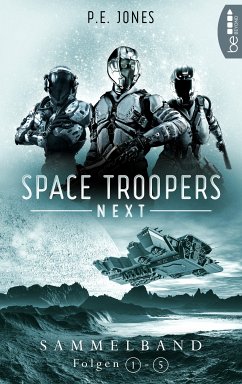 Space Troopers Next / Space Troopers Next (Sammelband) (eBook, ePUB) - Jones, P. E.