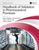 Handbook of Validation in Pharmaceutical Processes, Fourth Edition (eBook, PDF) Handbook of Validation in Pharmaceutical Processes, Fourth Edition (eBook, PDF)