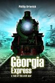 The Georgia Express: A Tale of the Civil War (eBook, ePUB) The Georgia Express: A Tale of the Civil War (eBook, ePUB)